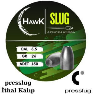 Hawk Slug 5.5 mm 26 Grain Presslug İthal Kalıp