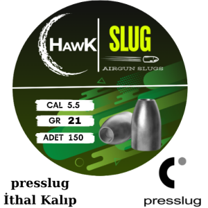 Hawk Slug 5.5 mm 21 Grain Presslug İthal Kalıp