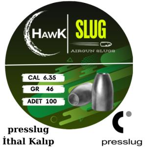 Hawk Slug 6.35 mm 46 Grain Presslug İthal Kalıp